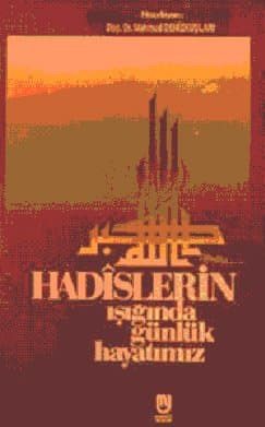 Hadislerin Işığında Günlük Hayatımız