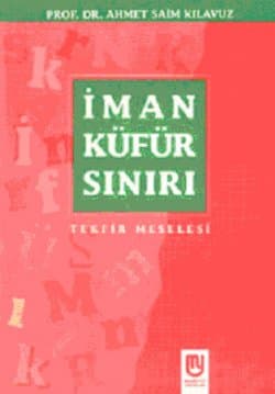 İman Küfür Sınırı
