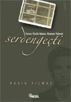 Toros Yüzlü Adam: Osman Yüksel Serdengeçti