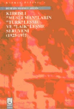 Kıbrıslı Müslümanların Türkleşme ve Laikleşme Serüveni