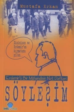 Söyleşim / Erdemir`li Bir Mühendisin Not Defteri