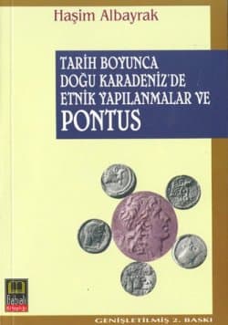 Tarih Boyunca Doğu Karadeniz`de Etnik Yapılanmalar ve Pontus