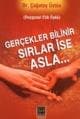 Gerçekler Bilinir Sırlar İse Asla