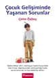 Çocuk Gelişiminde Yaşanan Sorunlar