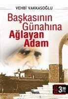 Başkasının Günahına Ağlayan Adam