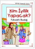Kim İyilik Yapacak?