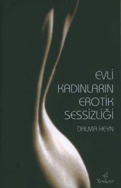 Evli Kadınların Erotik Sessizliği