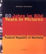 50 Years In Pictures: Federal Republic of Germany