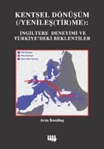 Kentsel Dönüşüm (/Yenileş(Tir)Me) İngiltere Deneyimi ve Türkiye′deki Beklentiler