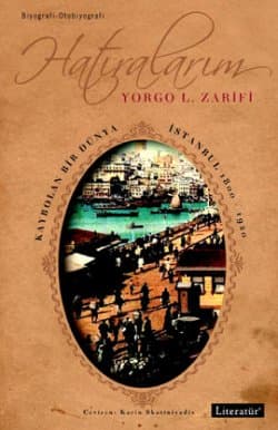 Hatıralarım / Kaybolan Bir Dünya istanbul 1800-1920