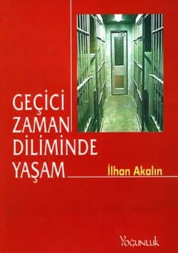 Geçiçi Zaman Diliminde Yaşam