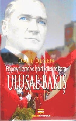 Emperyalizme ve İşbirlikçilerine Karşı Ulusal Bakış
