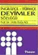 İngilizce - Türkçe Deyimler Sözlüğü