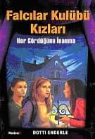 Her Gördüğüne İnanma , Falcılar Kulübü Kızları