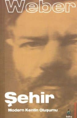 Şehir / Modern Kentin Oluşumu