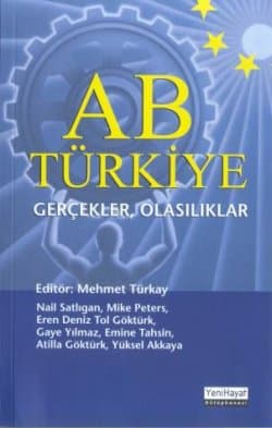 AB Türkiye / Gerçekler, Olasılıklar