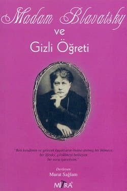 Madam Blavatsky ve Gizli Öğreti