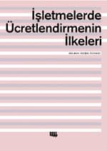 İşletmelerde Ücretlendirmenin İlkeleri