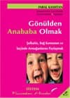 Gönülden Anababa Olmak