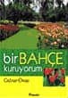 Bir Bahçe Kuruyorum