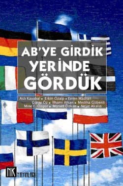 AB`ye Girdik Yerinde Gördük