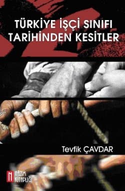 Türkiye İşçi Sınıfı Tarihinden Kesitler