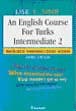 An English Course for Turks Interm 2 (Lise 1)