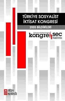 Türkiye Sosyalist İktisat Kongresi- 2005 Bildirileri