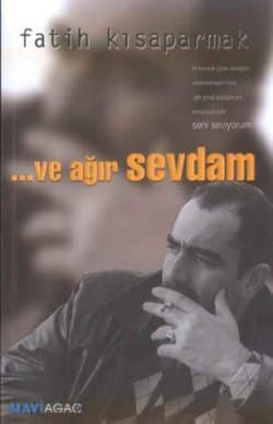 Ve Ağır Sevdam