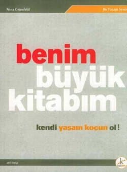 Benim Büyük Kitabım / Kendi Yaşam Koçun Ol!