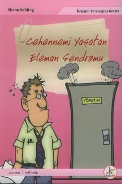 Cehennemi Yaşatan Eleman Sendromu