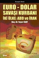 Euro-Dolar Savaşı Kurbanı İki Ülke-ABD ve İRAN