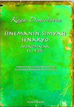 Sinemanın Simyası: Senaryo Aforizmalar