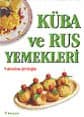Küba ve Rus Yemekleri