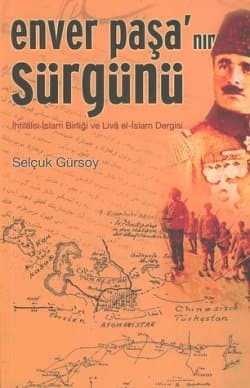 Enver Paşa`nın Sürgünü