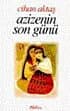 Azizenin Son Günü