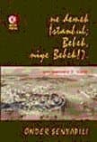 Ne Demek İstanbul; Bebek, Niye Bebek!?