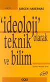 İdeoloji Olarak Teknik ve Bilim