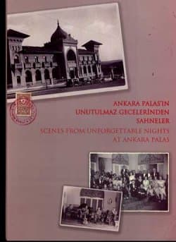 Ankara Palas`ın Unutulmaz Gecelerinden Sahneler