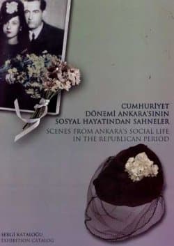 Cumhuriyet Dönemi Ankara`sının Sosyal Hayatından Sahneler