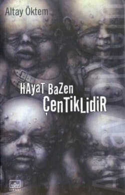 Hayat Bazen Çentiklidir