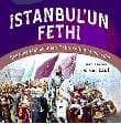 Şehzade Mehmed`den Fatih Sultan Mehmed`e İstanbul`un Fethi