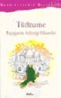 Tutiname (Papağa`ın Anlattığı Hikayeler)