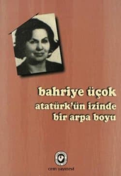 Atatürk`ün İzinde Bir Arpa Boyu