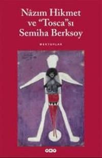 Nazım Hikmet Ve Tosca`sı Semiha Berksoy