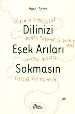 Dilinizi Eşek Arıları Sokmasın