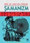 Müslümanlıktan Evvel Türk Dinleri Şamanizm