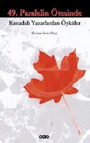 49. Paralelin Ötesinde - Kanadalı Yazarlardan Öyküler