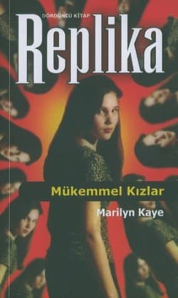 Mükemmel Kızlar (Replica, #4)