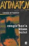 Cengiz Han'a Küsen Bulut